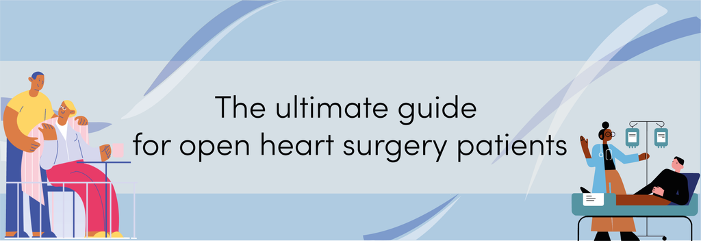 The ultimate guide for open heart surgery patients - 2023