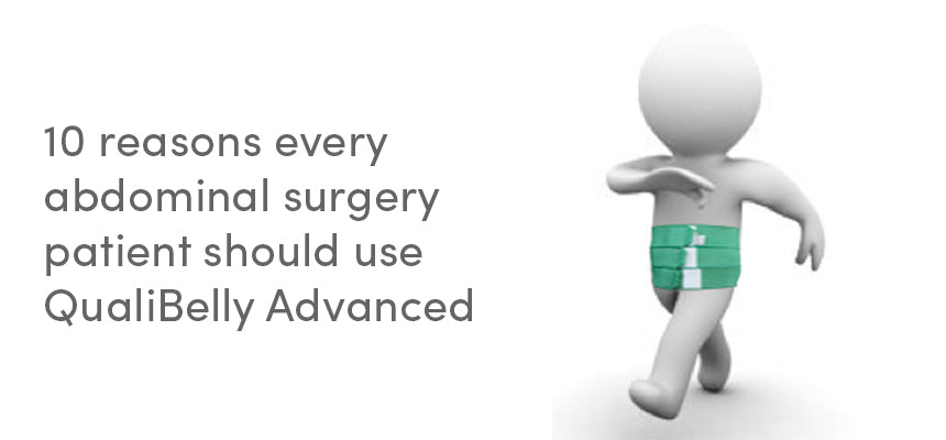 10 reasons every abdominal surgery patient should use QualiBelly Advanced