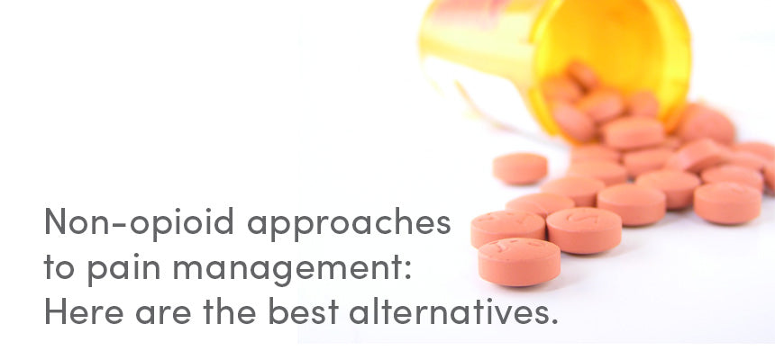 Non-opioid approaches to pain management: Here are the best alternatives.