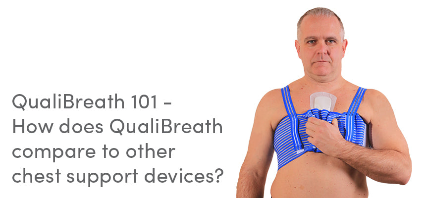 QualiBreath 101 - How does QualiBreath compare to other chest support devices?