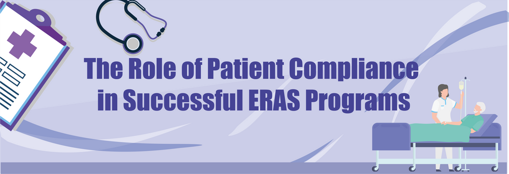 The Role of Patient Compliance in Successful ERAS Programs