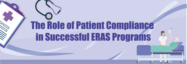 The Role of Patient Compliance in Successful ERAS Programs